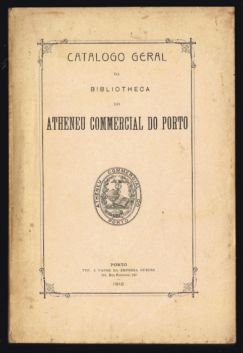 Catalogo geral da bibliotheca do ATHENEU COMMERCIAL DO PORTO
